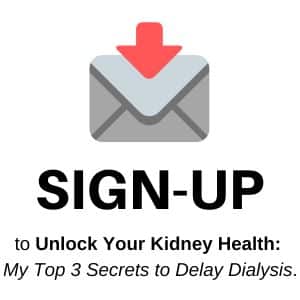 Sign up to Unlock Your Kidney Health: My Top 3 Secrets to Delay Dialysis