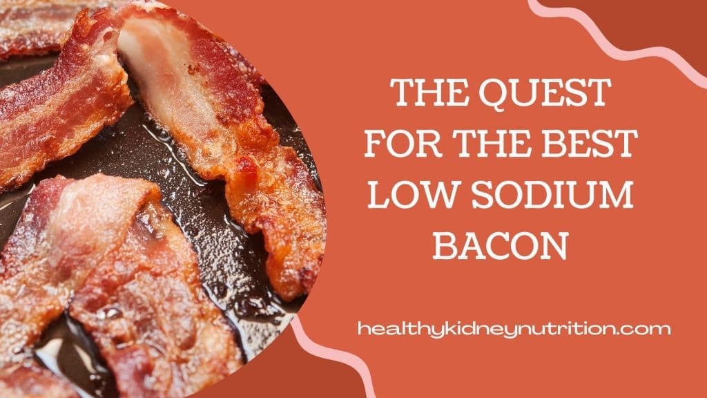 The quest for the best low sodium bacon